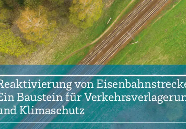 Reaktivierung von Eisenbahnstrecken in NRW: Ein Baustein für Verkehrsverlagerung und Klimaschutz.
