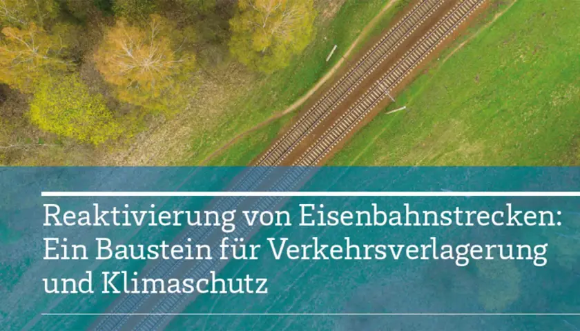 Reaktivierung von Eisenbahnstrecken in NRW: Ein Baustein für Verkehrsverlagerung und Klimaschutz.